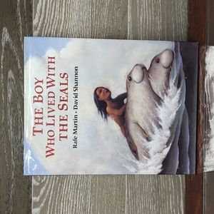 The boy who lived with seals a Chinook native American tale
